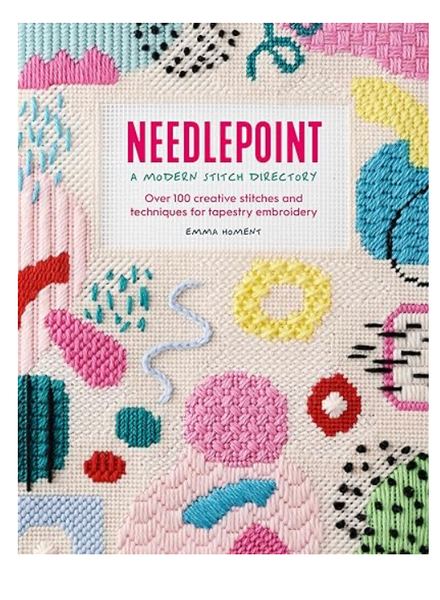 Needlepoint: A Modern Stitch Directory by Emma Homent